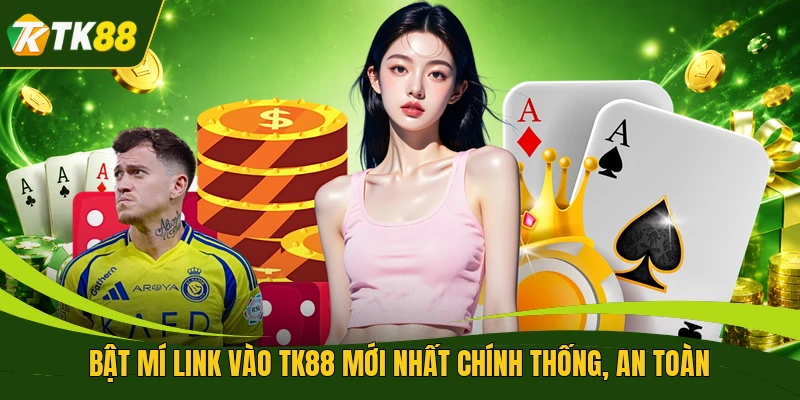 Bật mí link vào TK88 mới nhất chính thống, an toàn