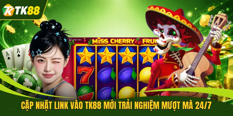 Cập Nhật Link Vào TK88 Mới Trải Nghiệm Mượt Mà 24/7